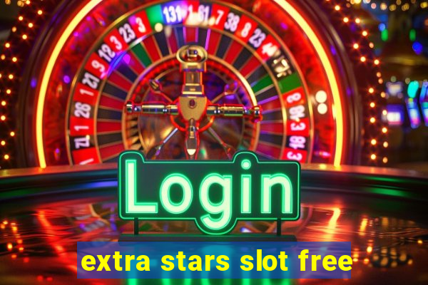 extra stars slot free