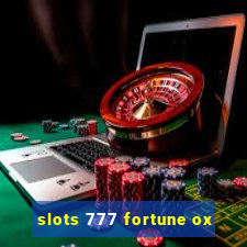 slots 777 fortune ox