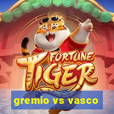 gremio vs vasco