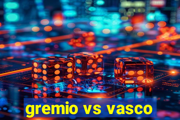 gremio vs vasco