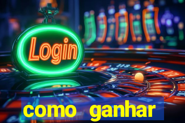 como ganhar dinheiro em casino online