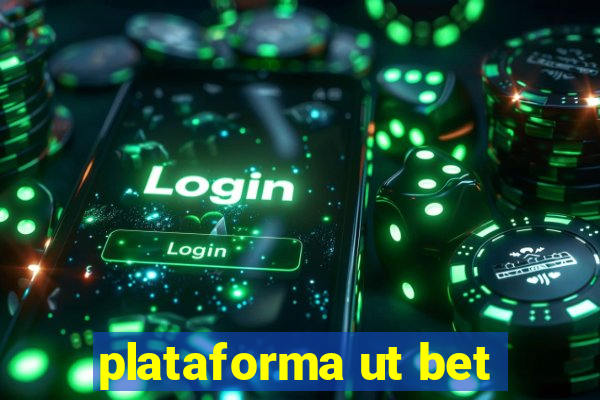 plataforma ut bet