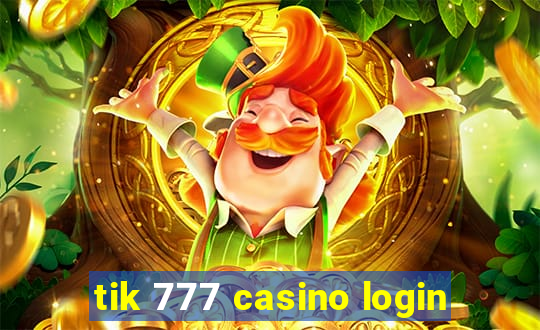 tik 777 casino login