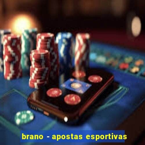 brano - apostas esportivas