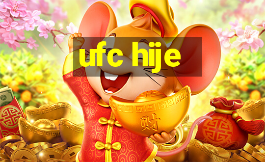 ufc hije