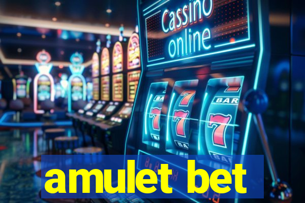 amulet bet