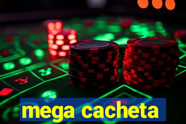 mega cacheta