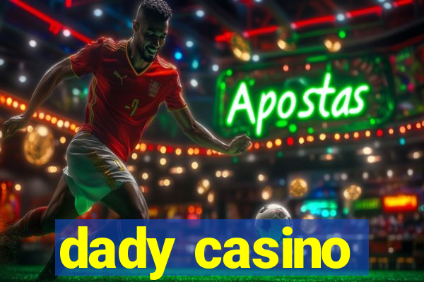 dady casino