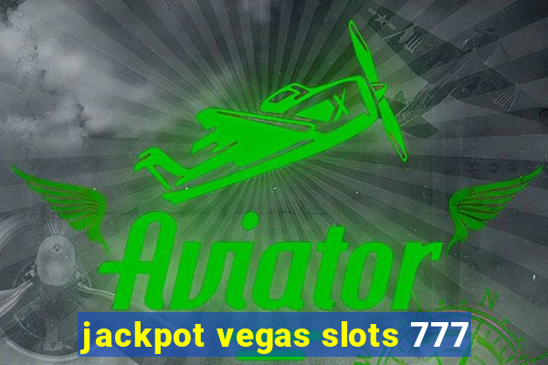 jackpot vegas slots 777