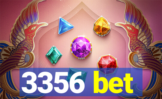 3356 bet