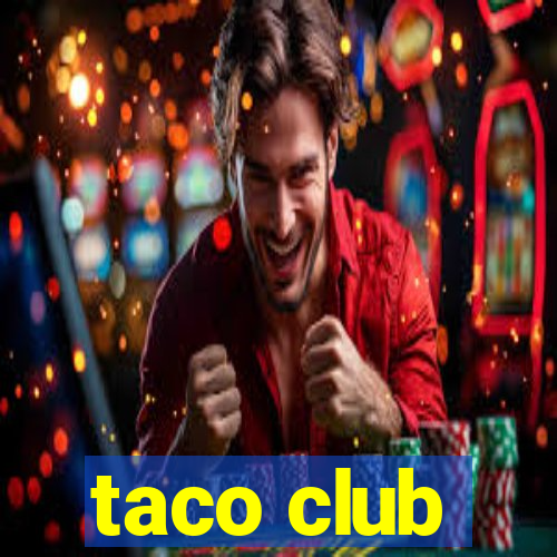 taco club