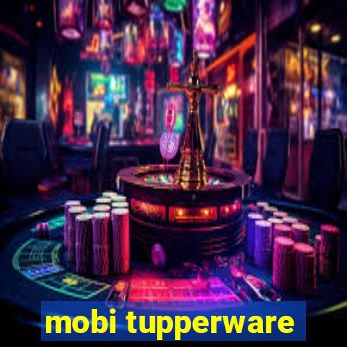 mobi tupperware