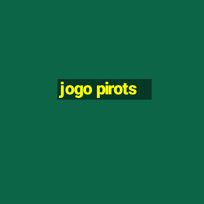 jogo pirots