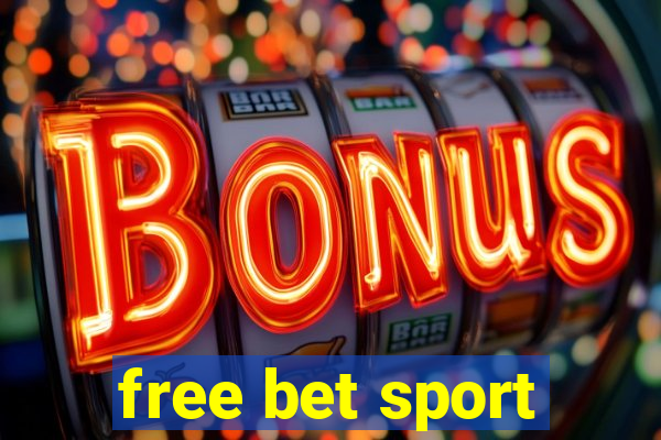 free bet sport