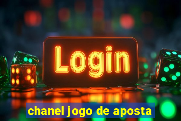 chanel jogo de aposta