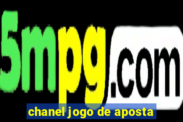 chanel jogo de aposta