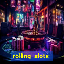 rolling slots casino login