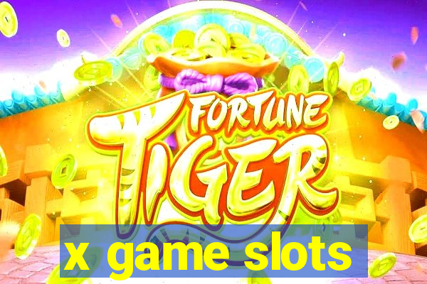 x game slots