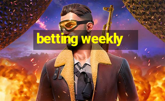 betting weekly