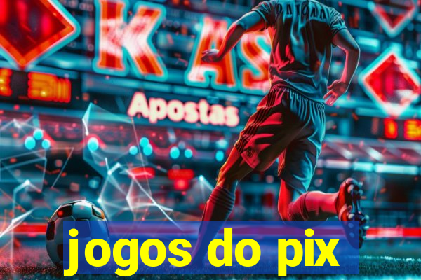 jogos do pix