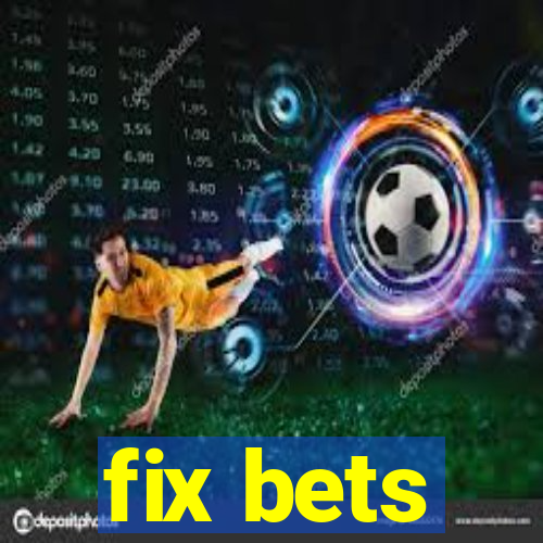 fix bets