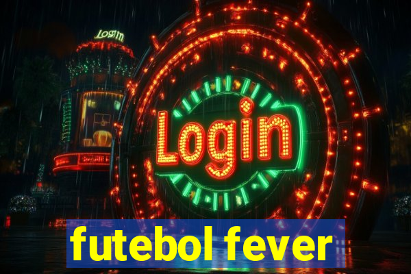 futebol fever