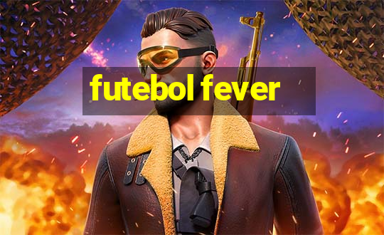 futebol fever