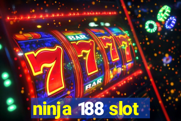 ninja 188 slot