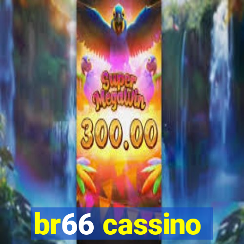 br66 cassino