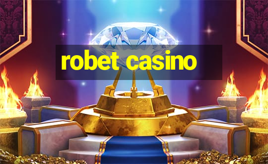 robet casino