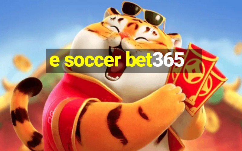 e soccer bet365