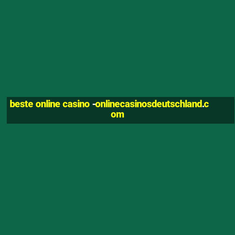 beste online casino -onlinecasinosdeutschland.com