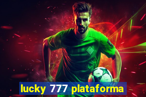 lucky 777 plataforma