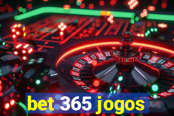 bet 365 jogos