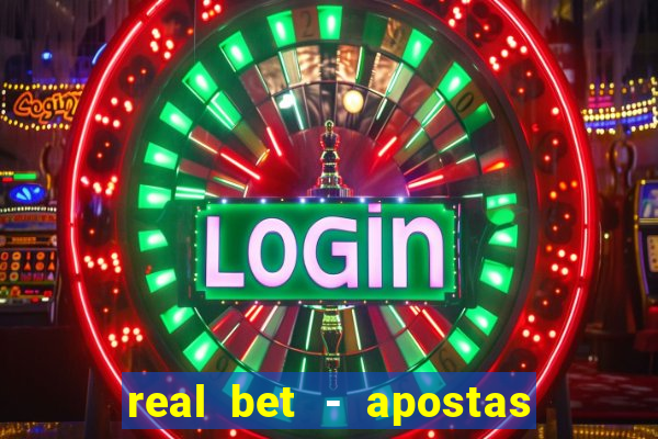 real bet - apostas esportivas e jogos online