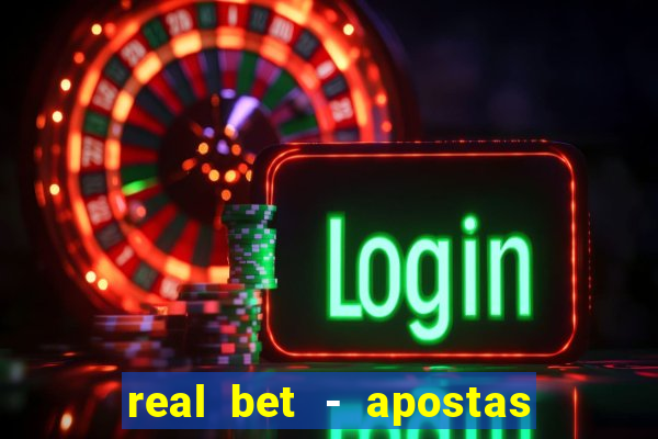 real bet - apostas esportivas e jogos online