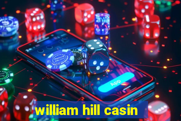 william hill casin