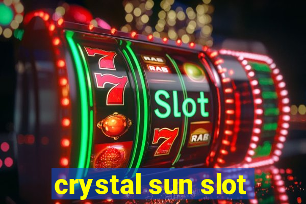 crystal sun slot