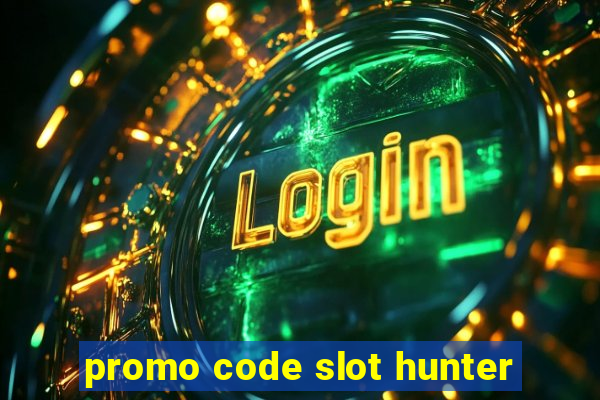 promo code slot hunter