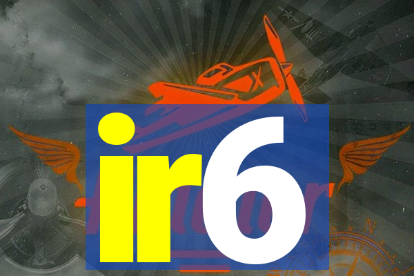 ir6