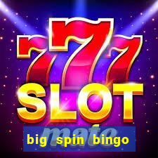 big spin bingo free bingo