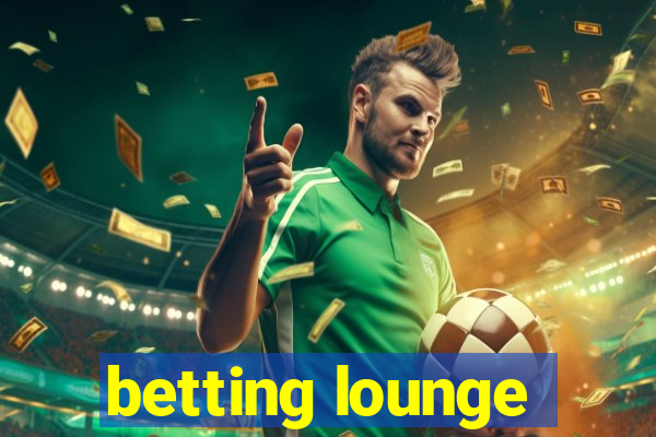 betting lounge