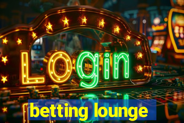 betting lounge