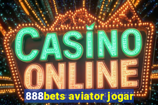 888bets aviator jogar