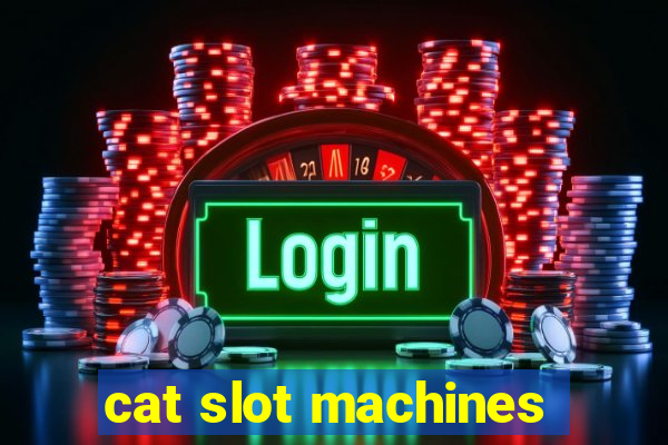 cat slot machines