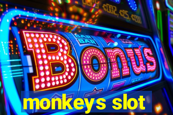 monkeys slot