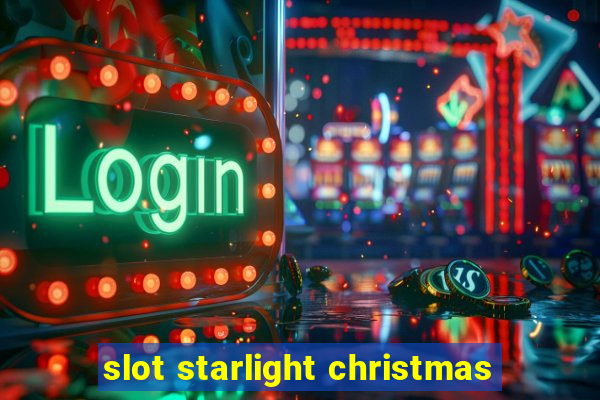 slot starlight christmas