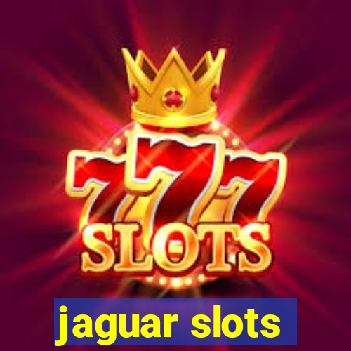 jaguar slots