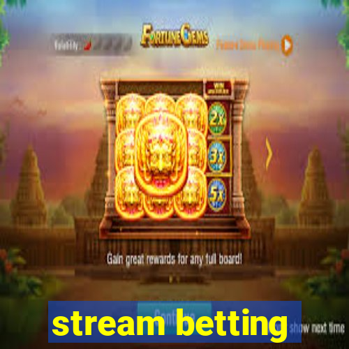 stream betting