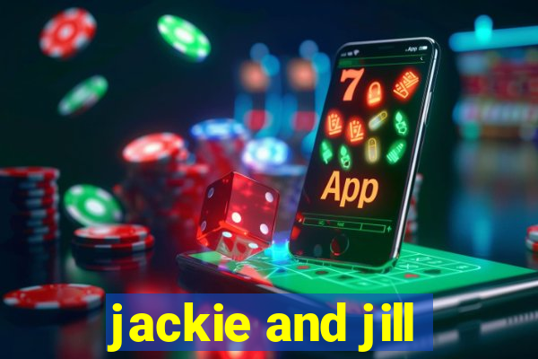 jackie and jill